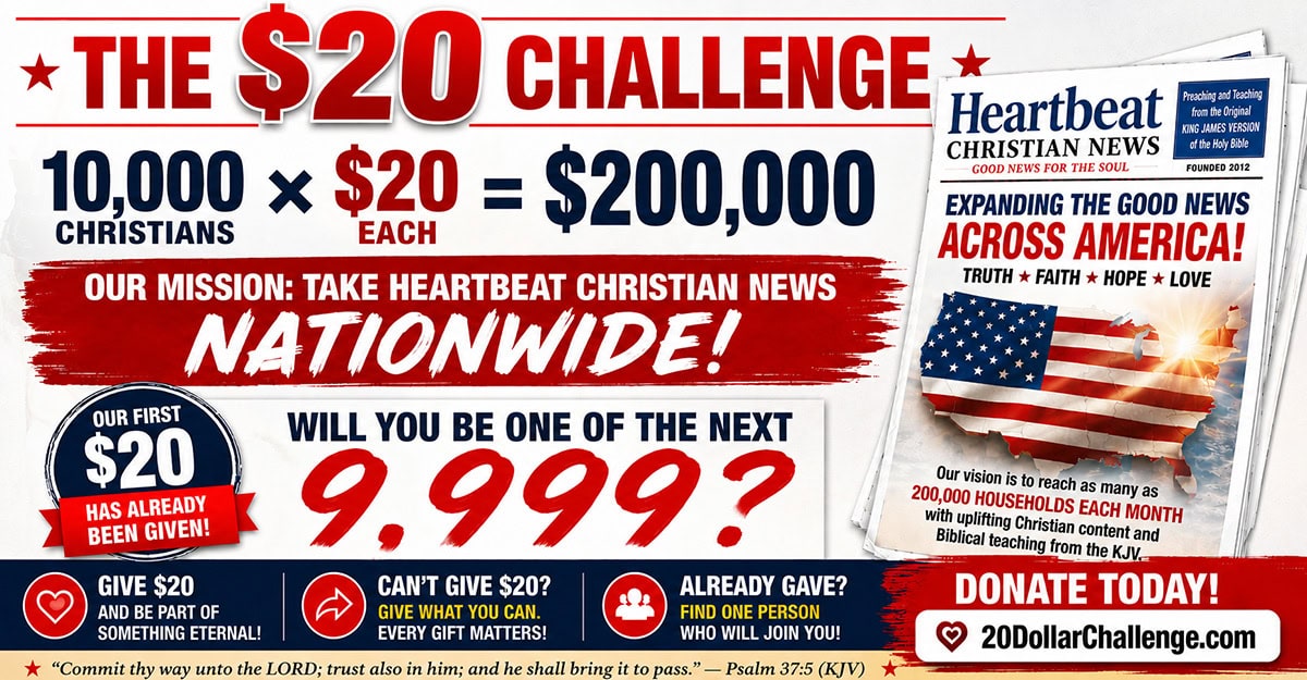 Heartbeat Christian News campaign promoting nationwide outreach and donations.